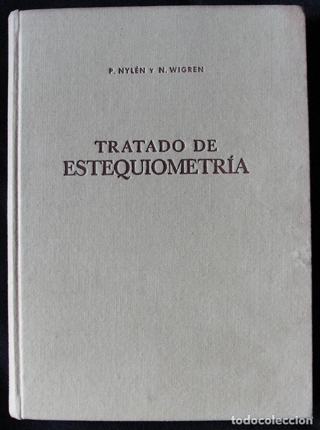 Libros de segunda mano de ciencias: TRATADO DE ESTEQUIOMETRIA - P. NYLEN y N. WIGREN - - Foto 1