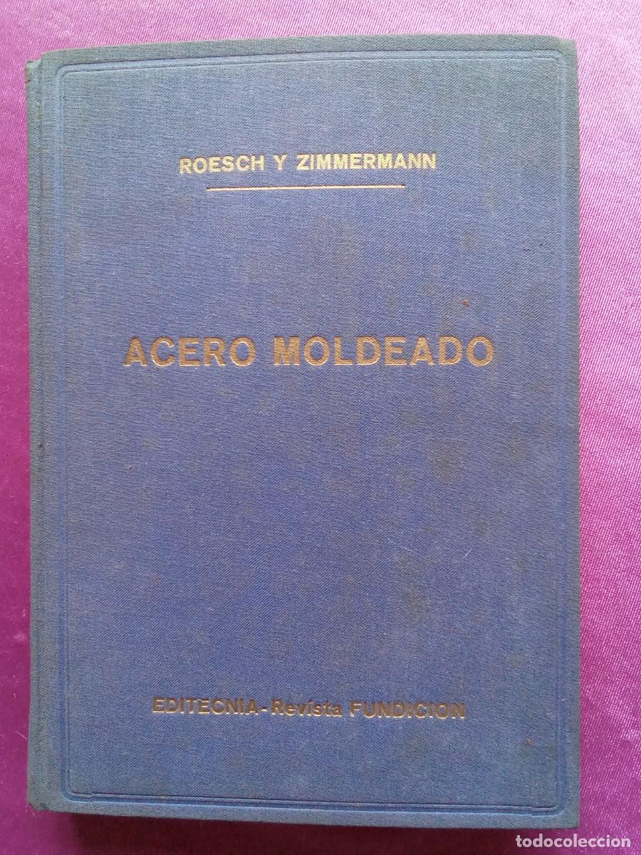 Libros de segunda mano de ciencias: ACERO MOLDEADO.ROESCH Y ZIMMERMANN.E/1/1/3 - Foto 1