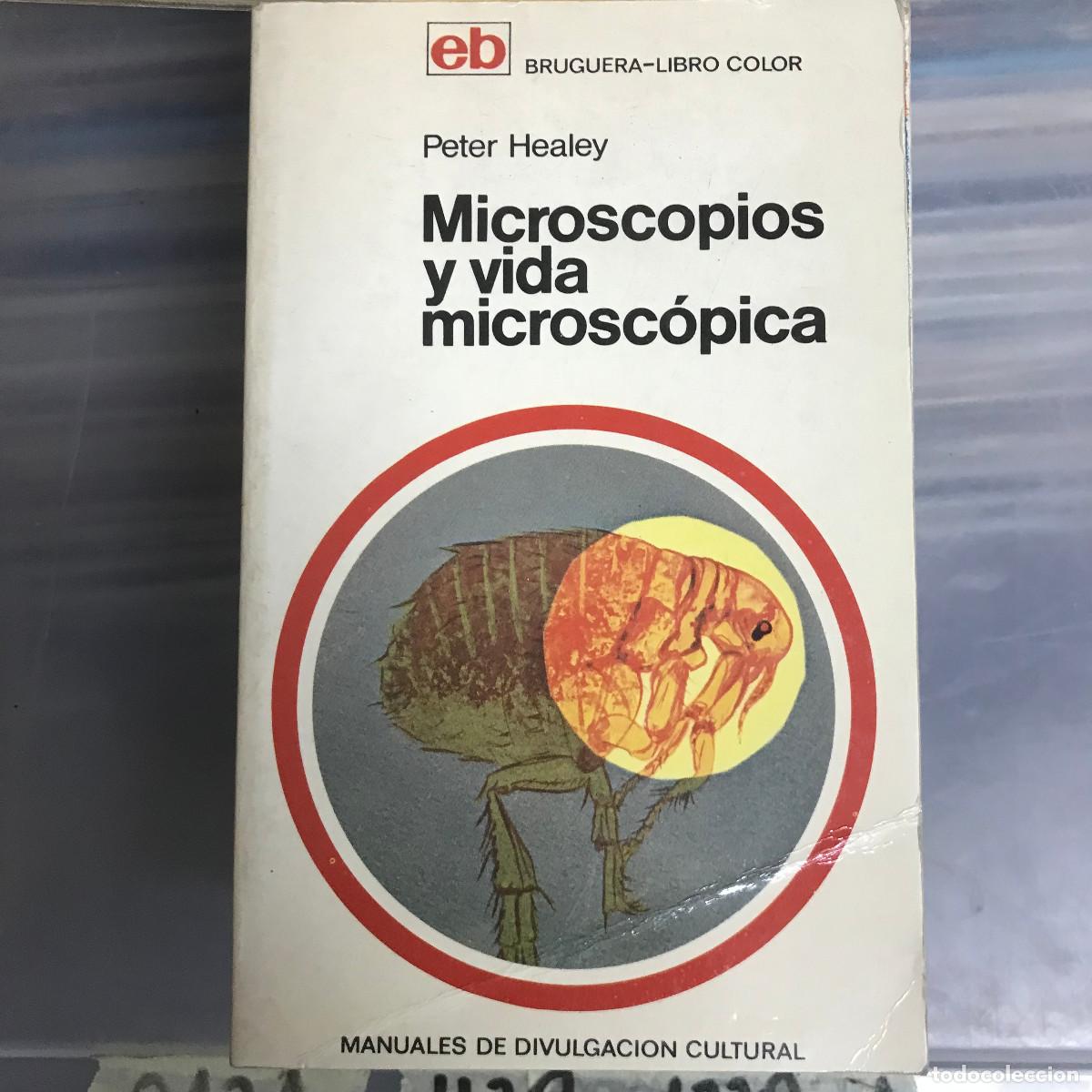 Libros de segunda mano: PETER HEALEY - MICROSCOPIOS Y VIDA MICROSC&Oacute;PICA - BRUGUERA 1971 - Foto 1