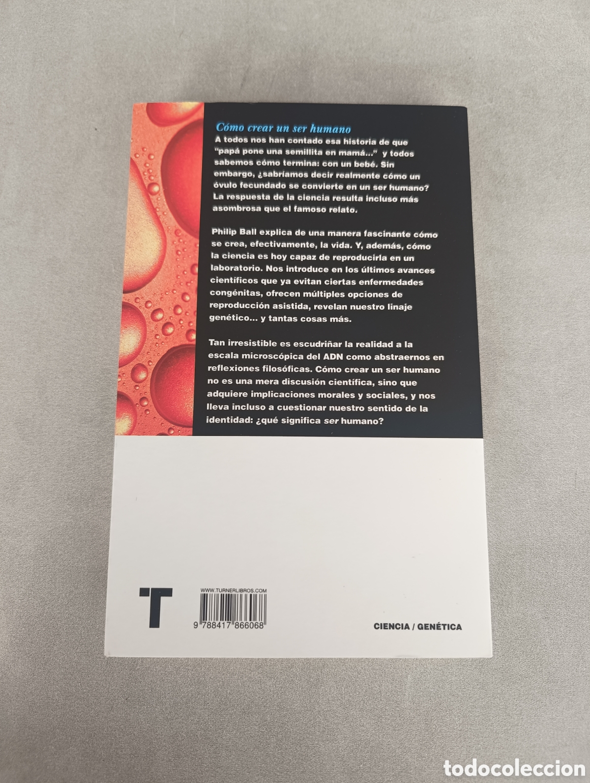 Libros de segunda mano: C&oacute;mo crear un ser humano. Philip Ball. - Foto 5