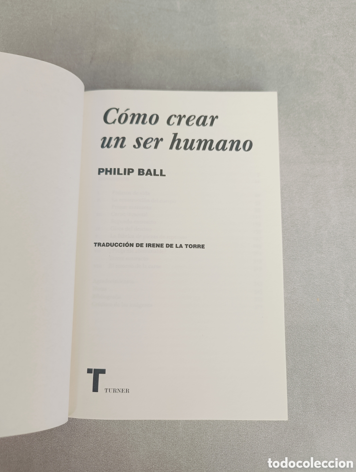 Libros de segunda mano: C&oacute;mo crear un ser humano. Philip Ball. - Foto 6