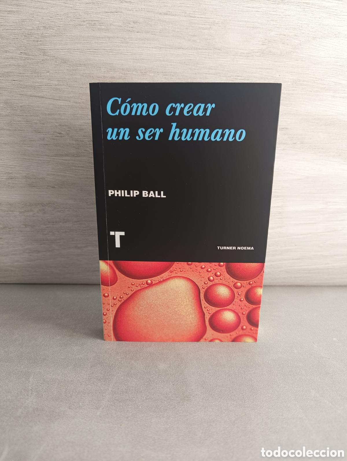 Libros de segunda mano: C&oacute;mo crear un ser humano. Philip Ball. - Foto 1