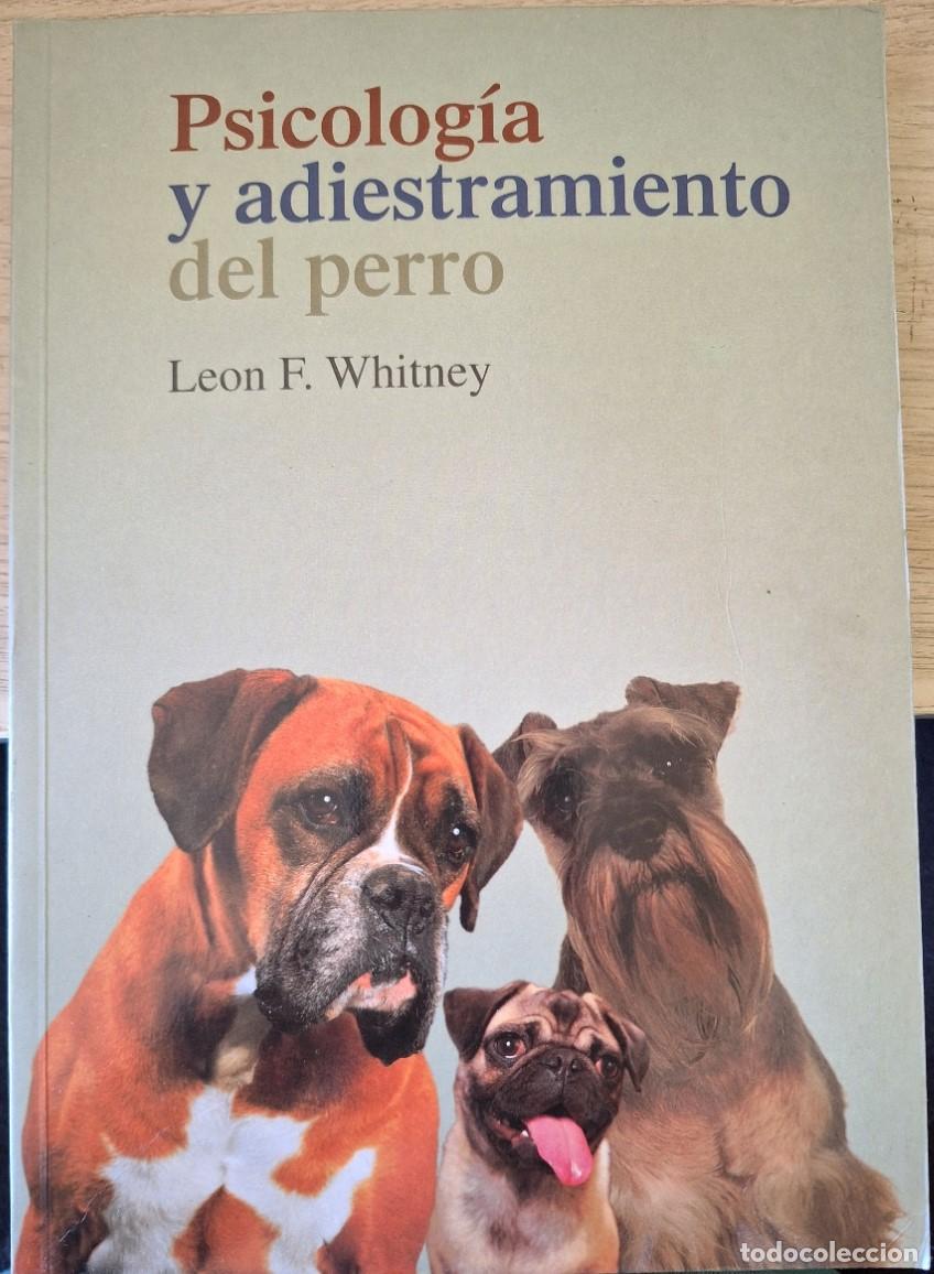 Libros de segunda mano: PSICOLOGIA Y ADIESTRAMIENTO DEL PERRO. - WHITNEY, Leon F. - Foto 1
