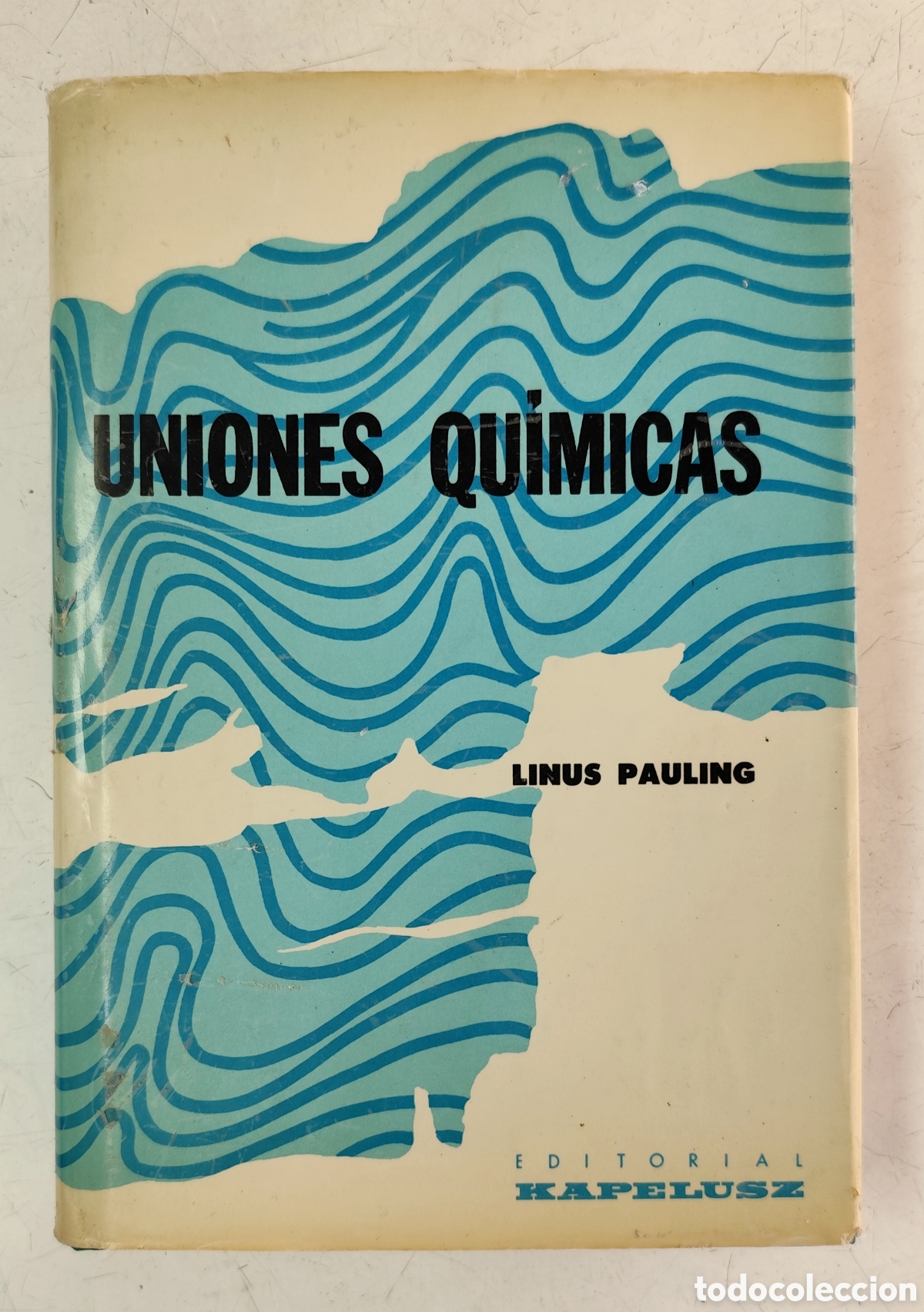Libros de segunda mano de ciencias: Uniones qu&iacute;micas. Linus Pauling. - Foto 1