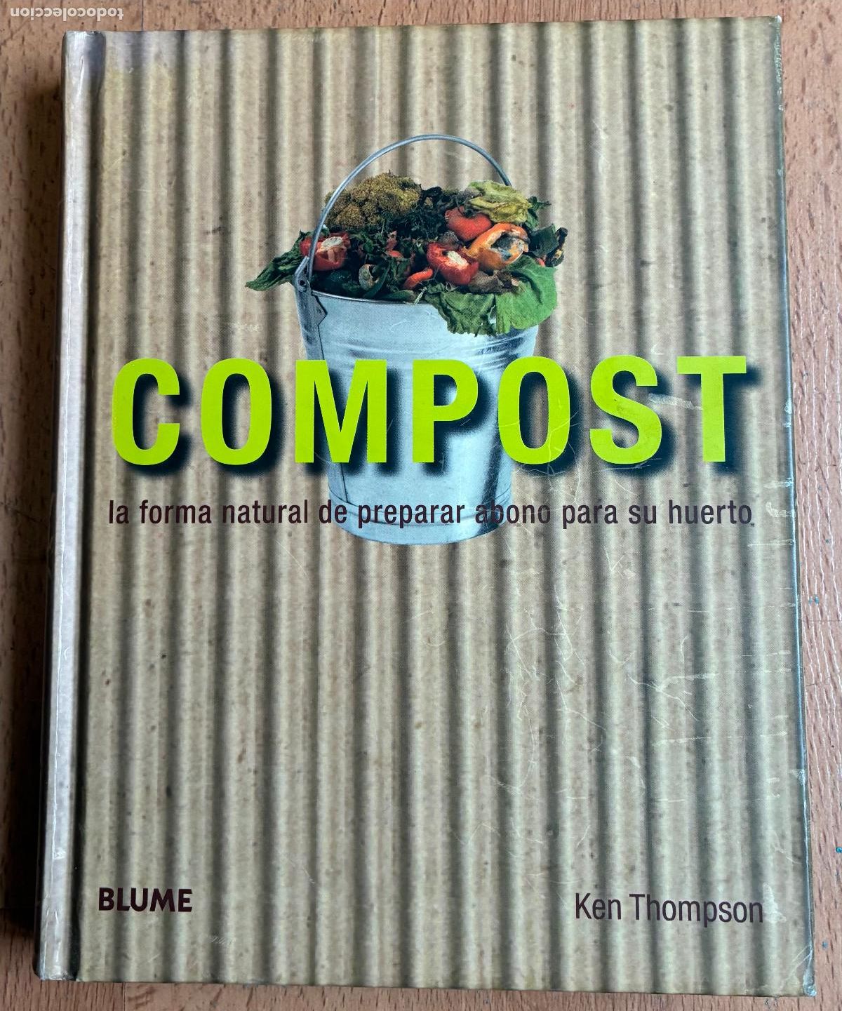 Libros de segunda mano: COMPOST La forma natural de preparar abono para la huerta, Ken Thompson - Foto 1