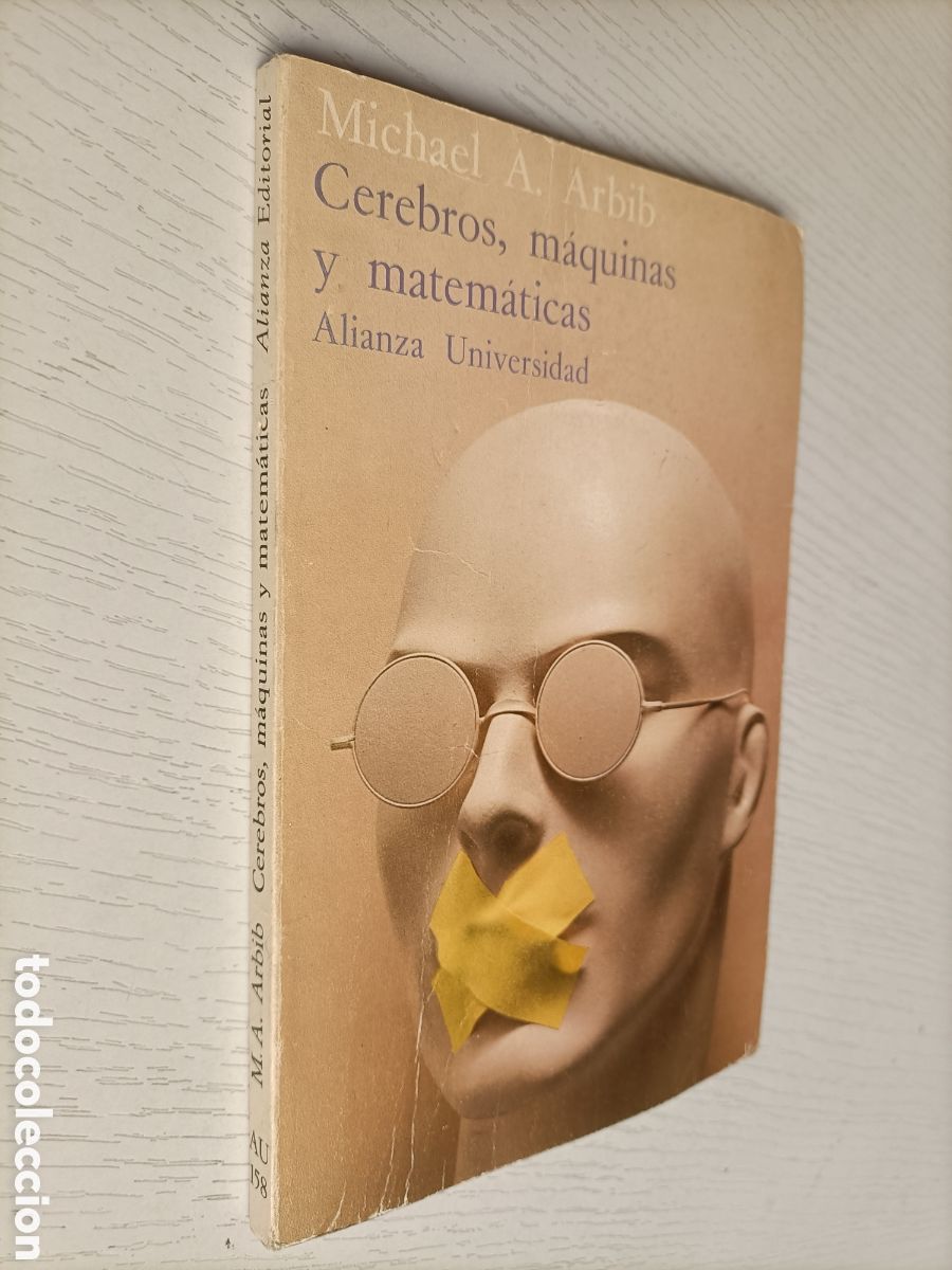Libri di seconda mano: Cerebros m&aacute;quinas y matem&aacute;ticas Michael A.Arbib . Temas f&iacute;sica