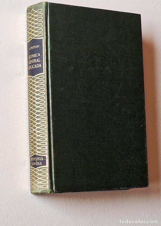 Libros de segunda mano de ciencias: QU&Iacute;MICA GENERAL APLICADA - POSTIGO, LUIS - Foto 1