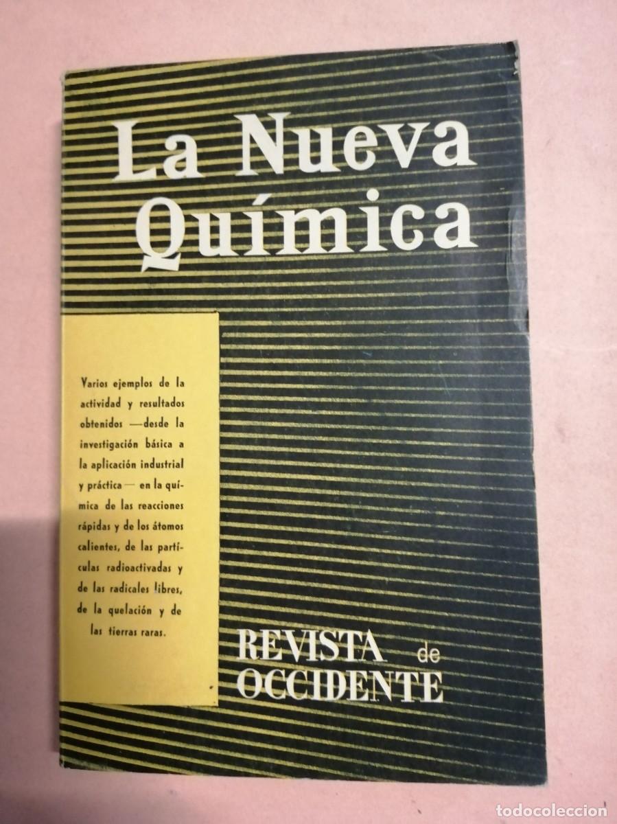 Libros de segunda mano de ciencias: LA NUEVA QUIMICA. REVISTA DE OCCIDENTE - Foto 1