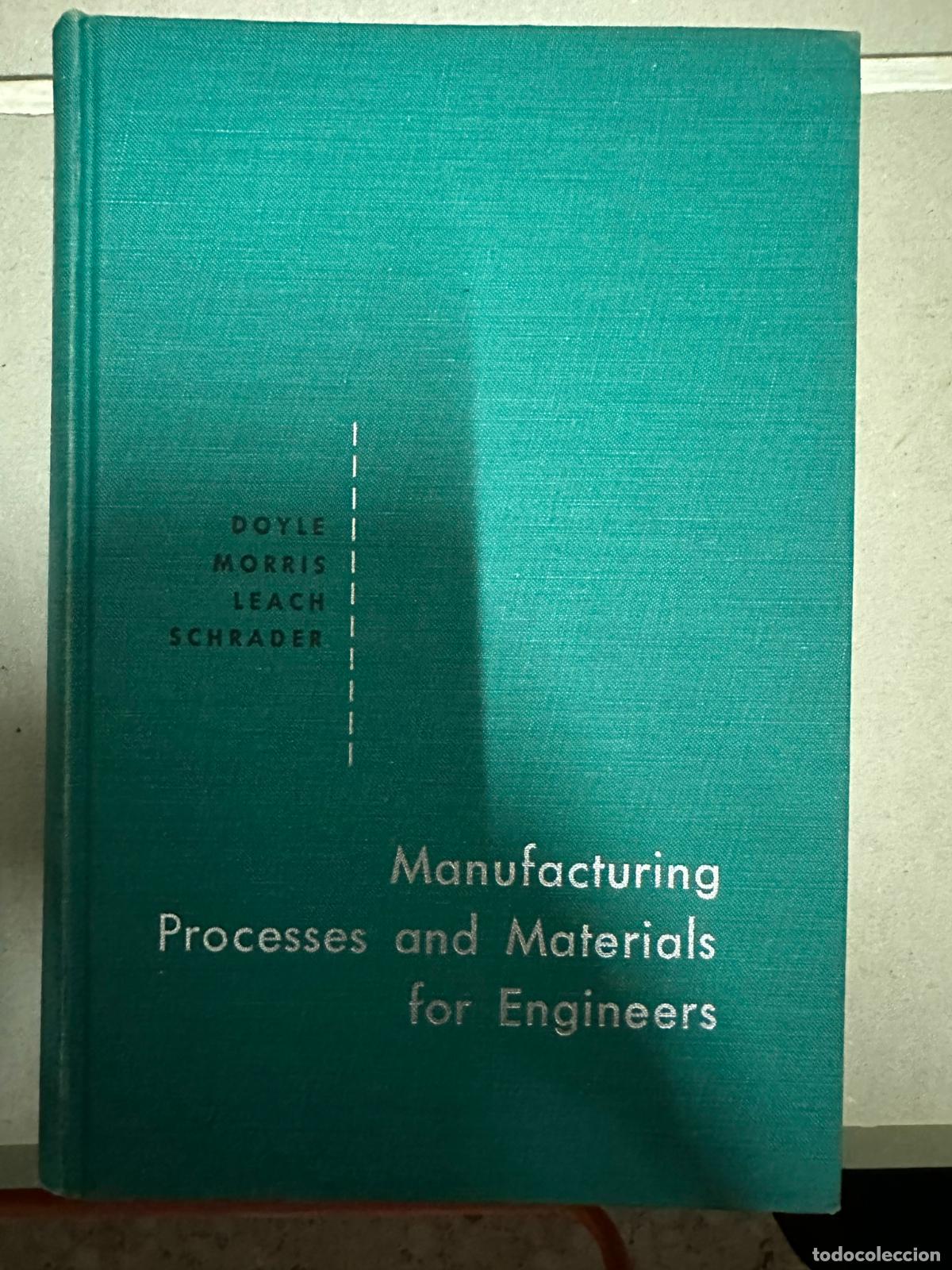 Libros de segunda mano de ciencias: Manufacturing Processes and Materials for Engineers Lawrence E. Doyle - Foto 1