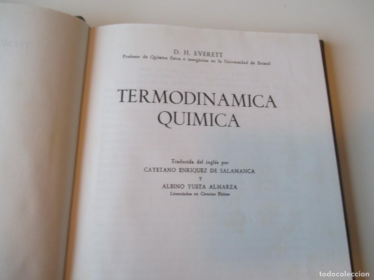 Libros de segunda mano de ciencias: D.H. EVERETT Termodin&aacute;mica qu&iacute;mica W34791 - Foto 2
