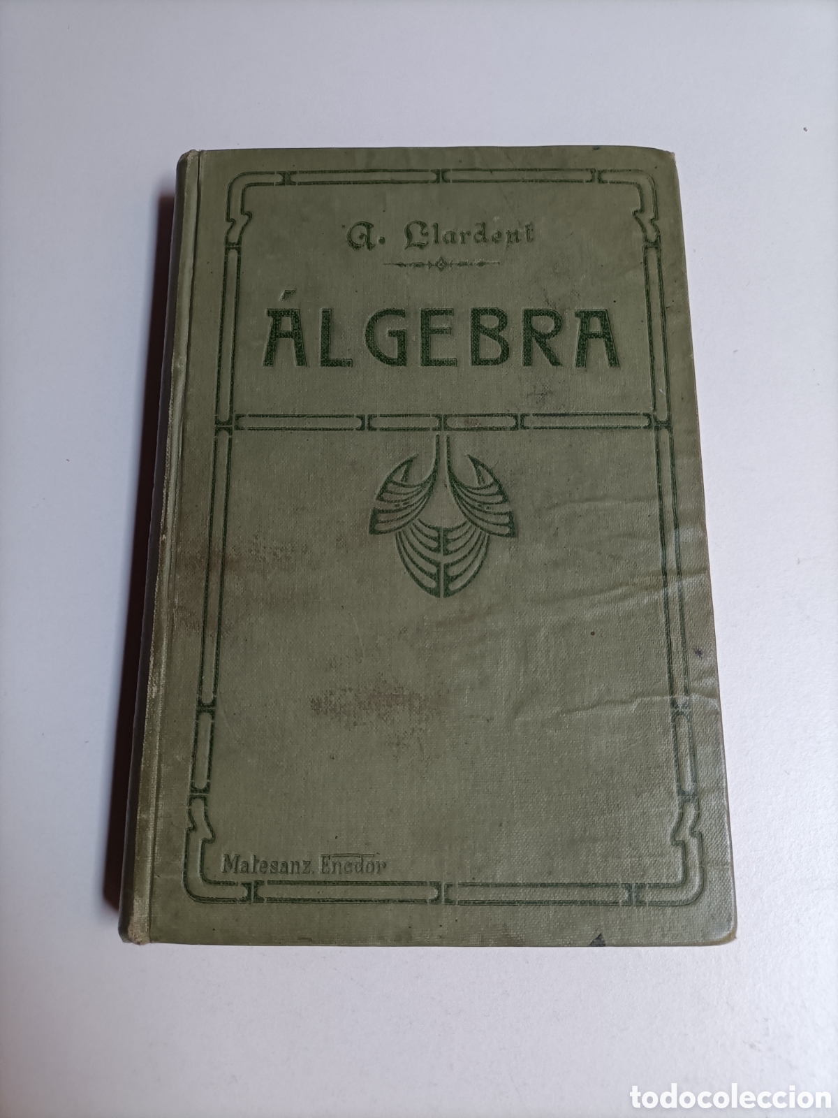 Libros de segunda mano de ciencias: Curso de &aacute;lgebra. Antonio Llardent y Esmet. 1928. Elementos de matem&aacute;ticas - Foto 2