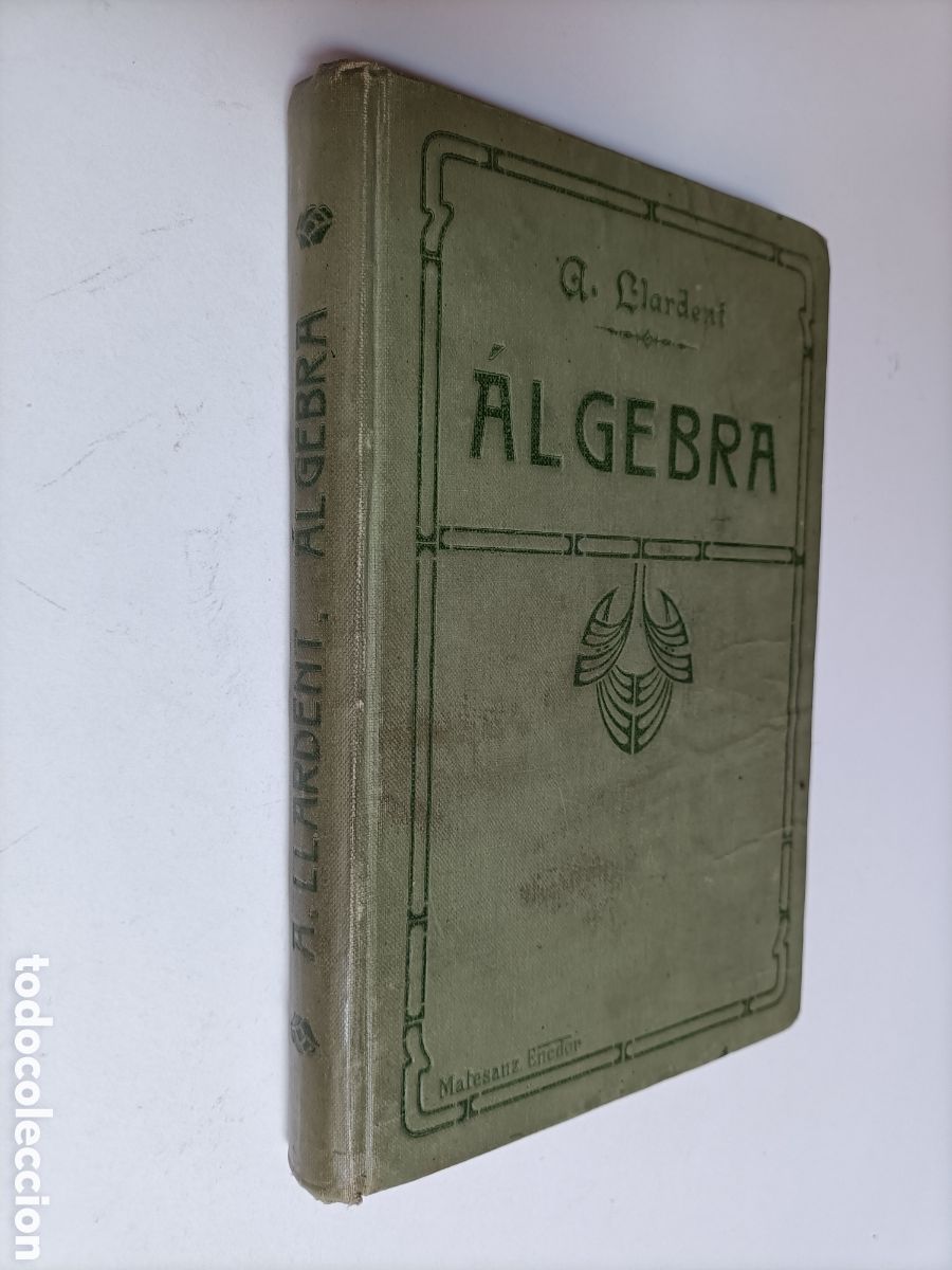 Libros de segunda mano de ciencias: Curso de &aacute;lgebra. Antonio Llardent y Esmet. 1928. Elementos de matem&aacute;ticas - Foto 1