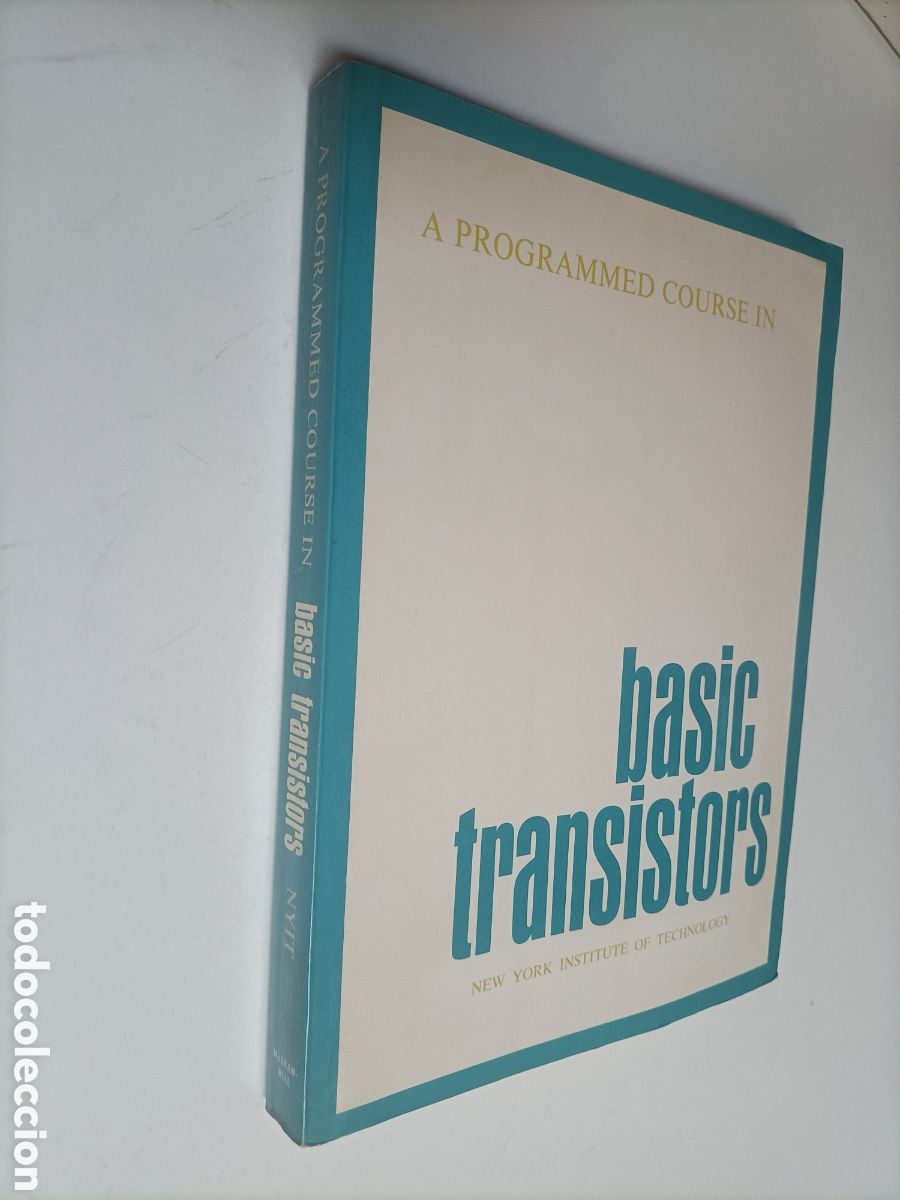 Libros de segunda mano de ciencias: BI. A programmed course in Basic transistors.Institute Technology. Edici&oacute;n en ingl&eacute;s. Ciencia t&eacute;cn - Foto 1