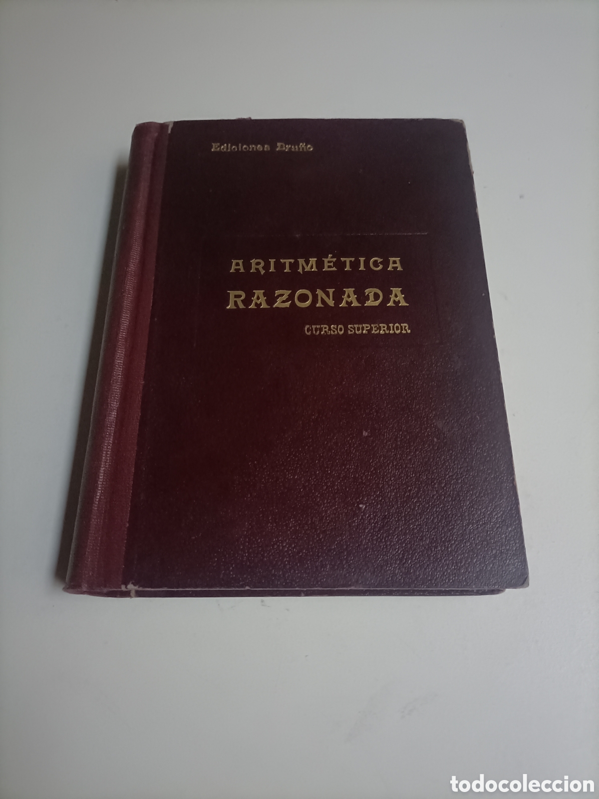 Libros de segunda mano de ciencias: Tratado te&oacute;rico pr&aacute;ctico de Aritm&eacute;tica razonada curso superior - Foto 2