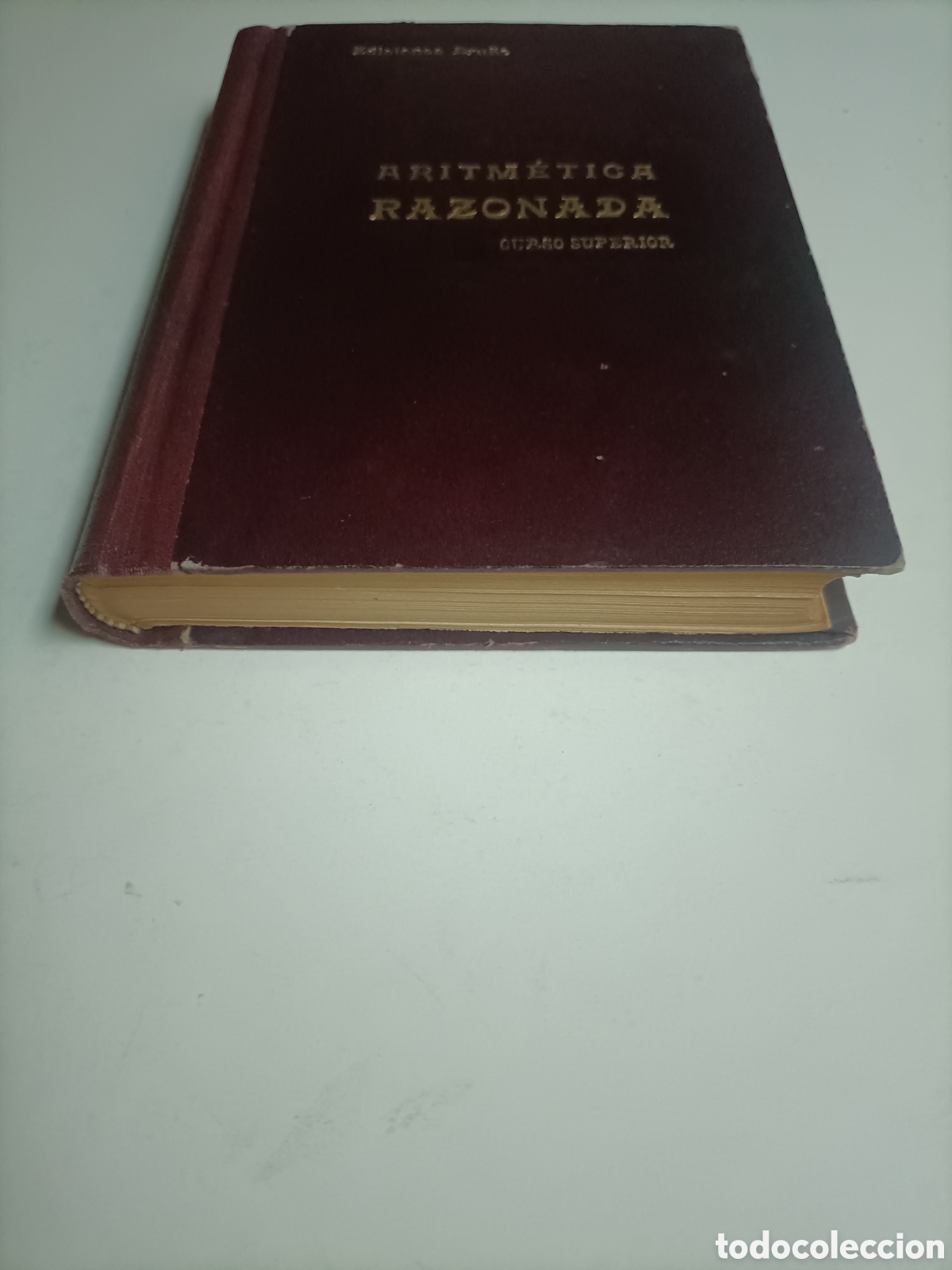 Libros de segunda mano de ciencias: Tratado te&oacute;rico pr&aacute;ctico de Aritm&eacute;tica razonada curso superior - Foto 3