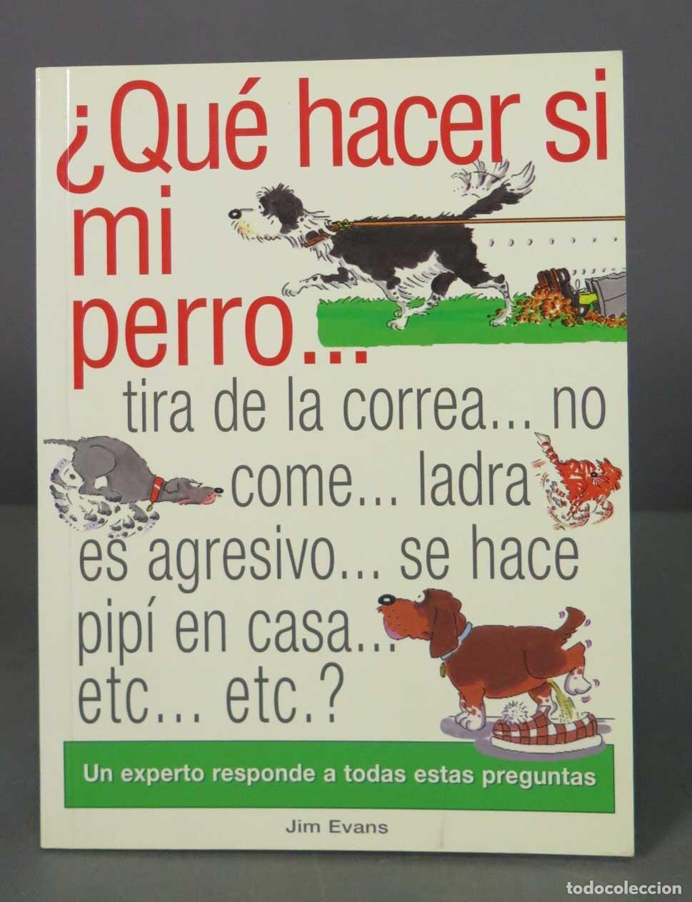 Libros de segunda mano: &iquest;QU&Eacute; HACER SI MI PERRO.? Evans, J. - Foto 1