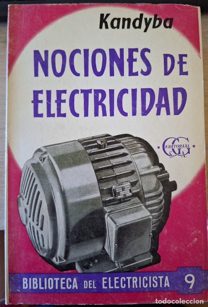 Libros de segunda mano de ciencias: NOCIONES DE ELECTRICIDAD. - KANDYBA, J.A. - Foto 1