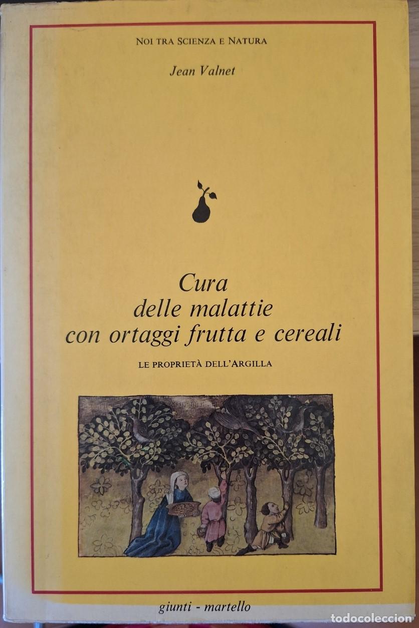Libros de segunda mano: CURA DELLE MALATTIE CON ORTAGGI FRUTTA E CEREALI. - VALNET, Jean. - Foto 1