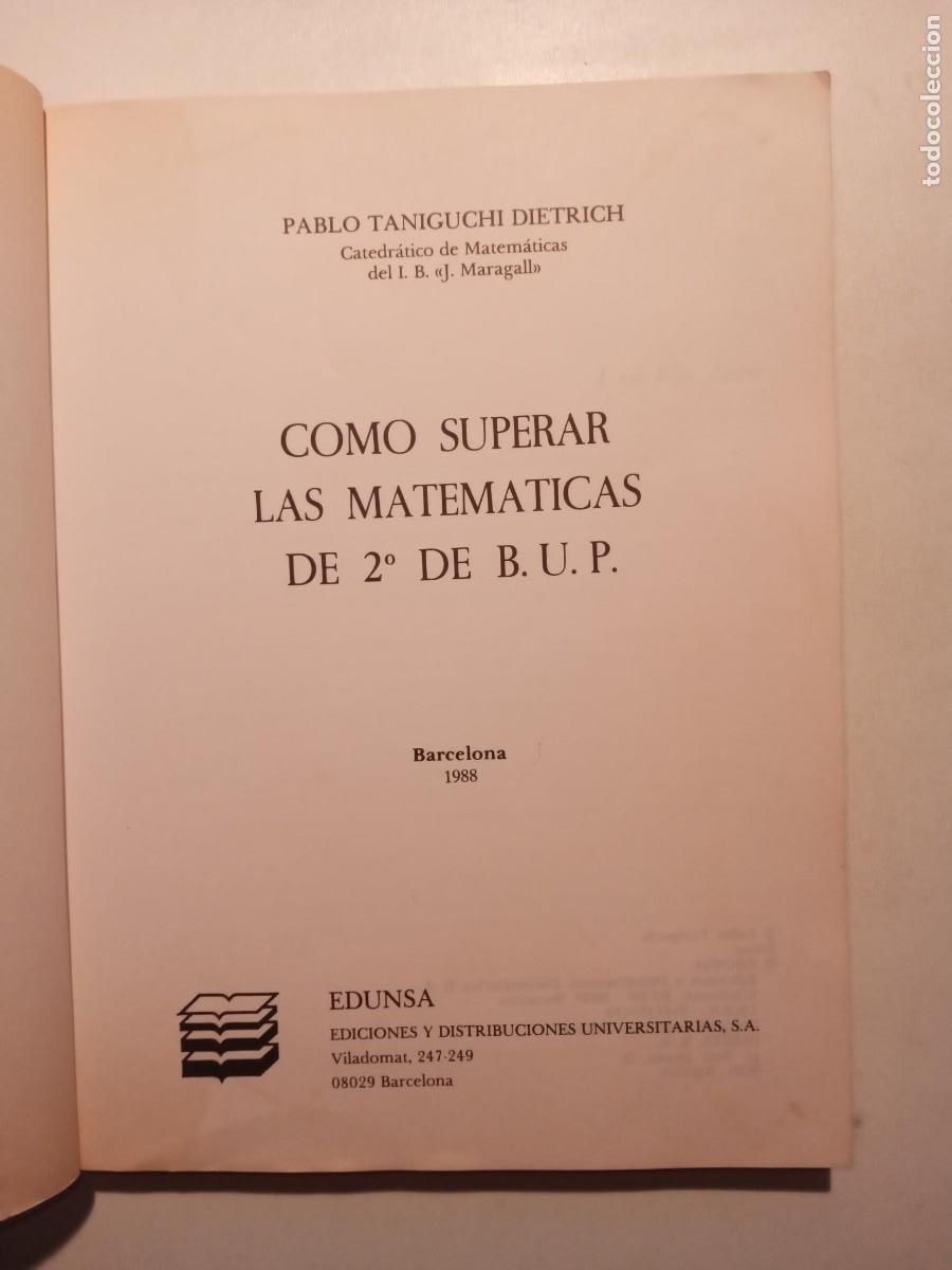 Libros de segunda mano de ciencias: COMO SUPERAR LAS MATEMATICAS DE 2&ordm; DE B.U.P. - PABLO TANIGUCHI - EDUNSA 8&ordf; EDICI&Oacute;N 1987 - Foto 4