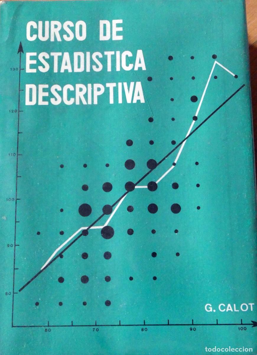 Libros de segunda mano de ciencias: CURSO DE ESTADISTICA DESCRIPTIVA (1974) G.CALOT - Foto 1
