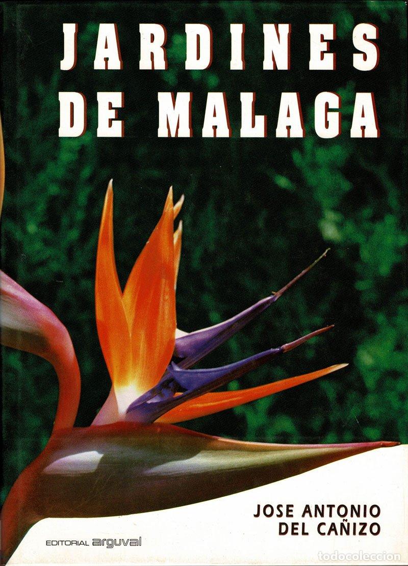 Libros de segunda mano: Jardines de M&aacute;laga (dedicado) - Jos&eacute; Antonio del Ca&ntilde;izo - Foto 1