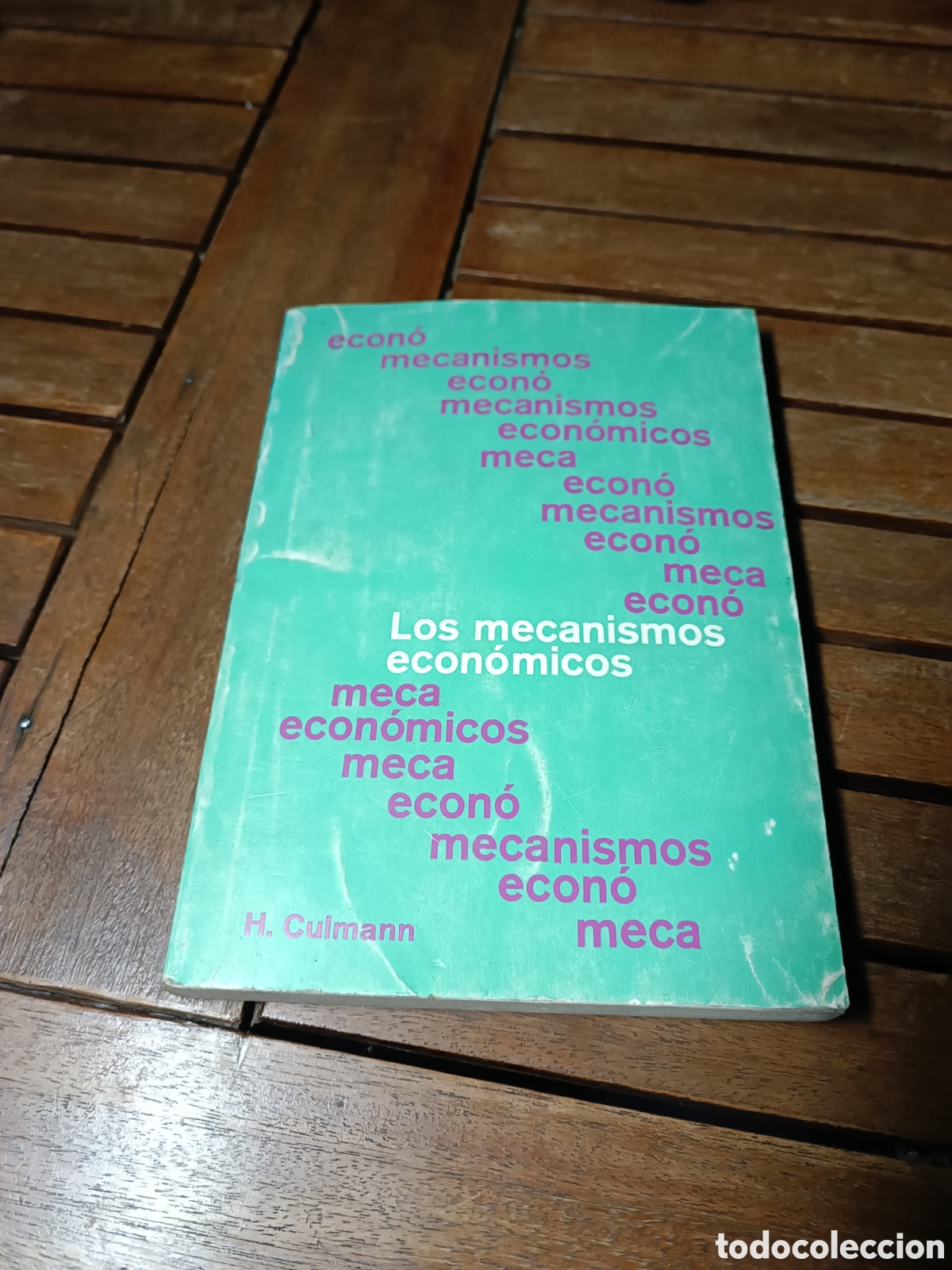 Libros de segunda mano de ciencias: Los mecanismos econ&oacute;micos.- Culmann, Henri 1970 - Foto 1