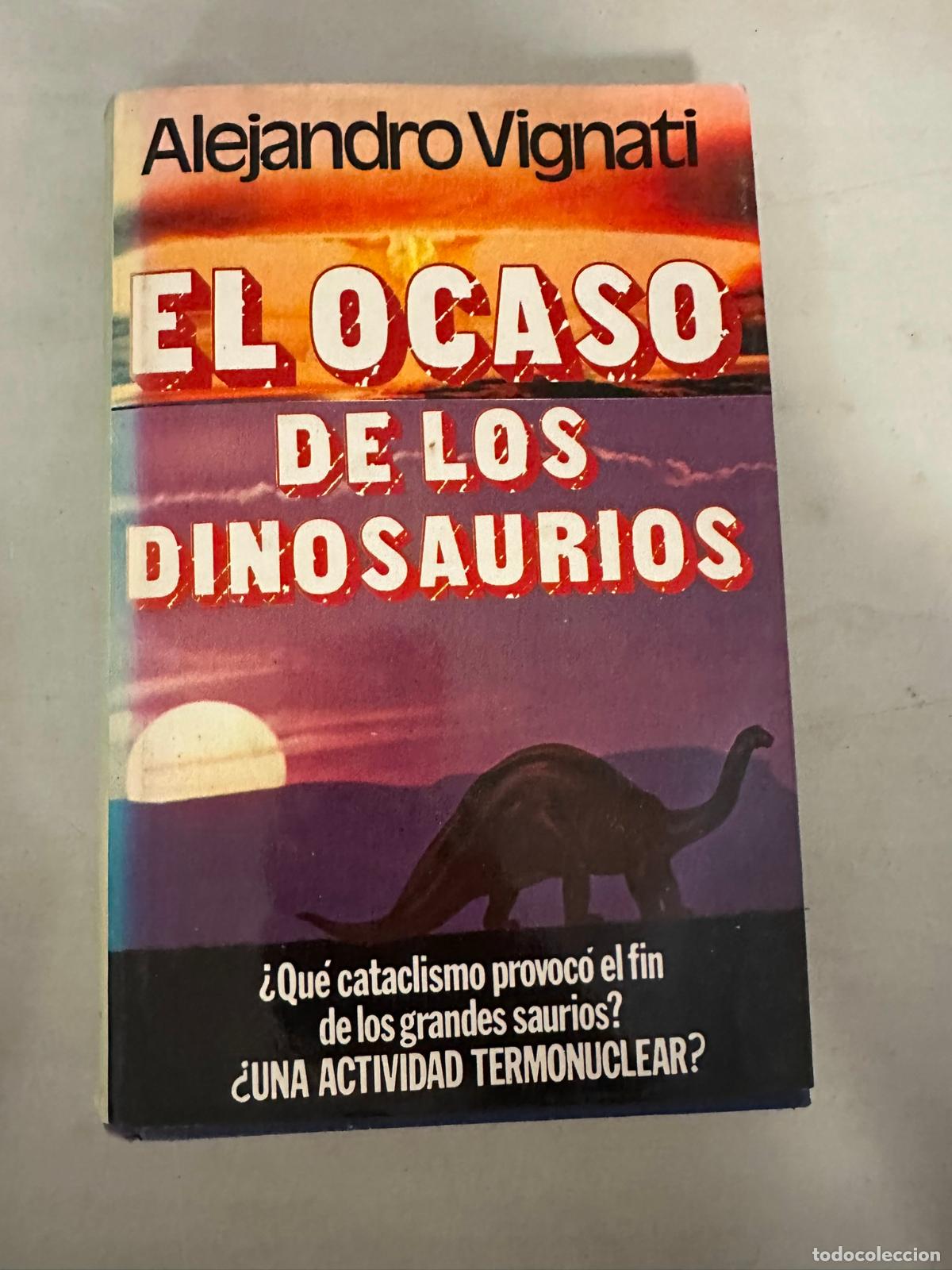 Libros de segunda mano: EL OCASO DE LOS DINOSAURIOS - de ALEJANDRO VIGNATI - Editorial A.T.E. - - Foto 1