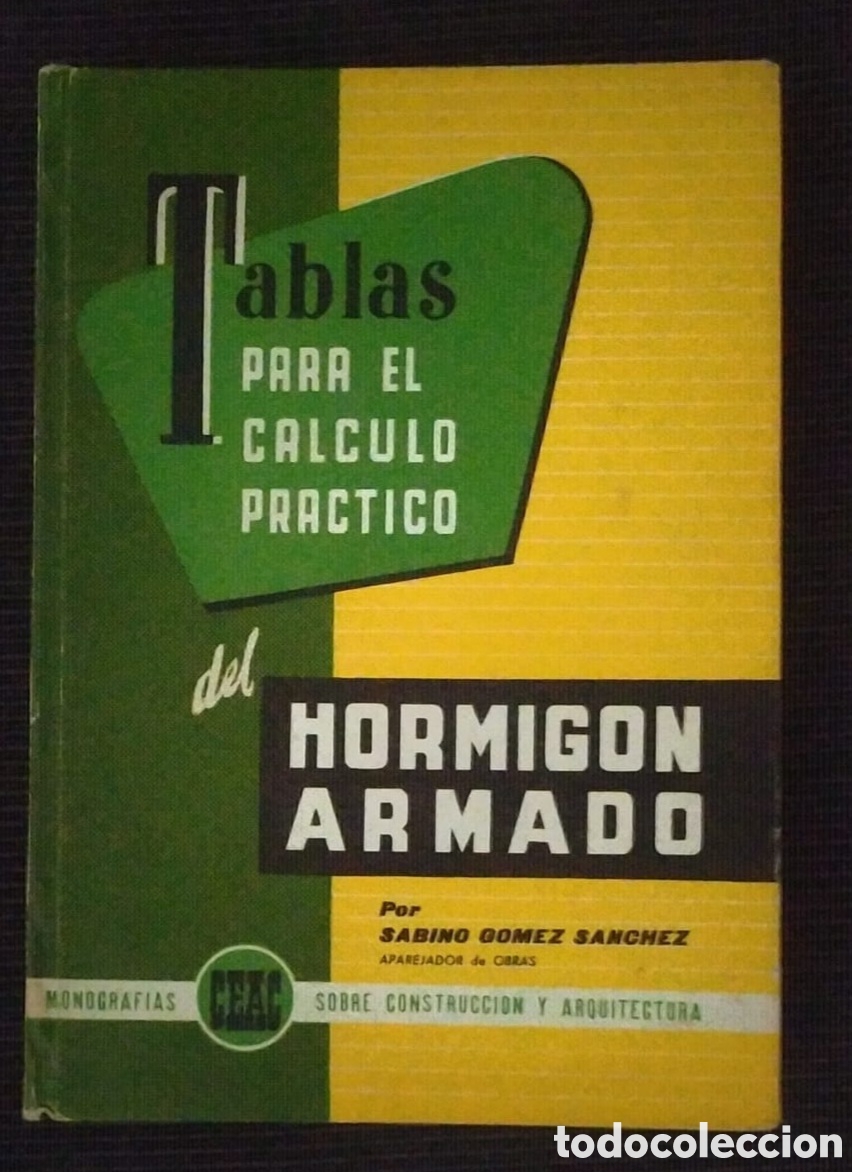 Libros de segunda mano de ciencias: TABLAS PARA EL CALCULO PRACTICO DEL HORMIGON ARMADO. ED. CEAC. BARCELONA. 1969 - Foto 1