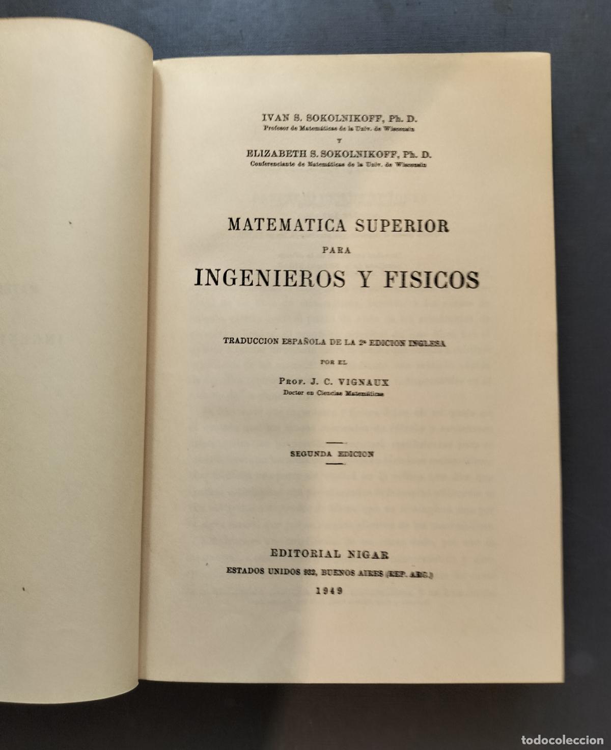Libros de segunda mano de ciencias: MATEMATICA SUPERIOR PARA INGENIEROS Y F&Iacute;SICOS 1949. - Foto 4