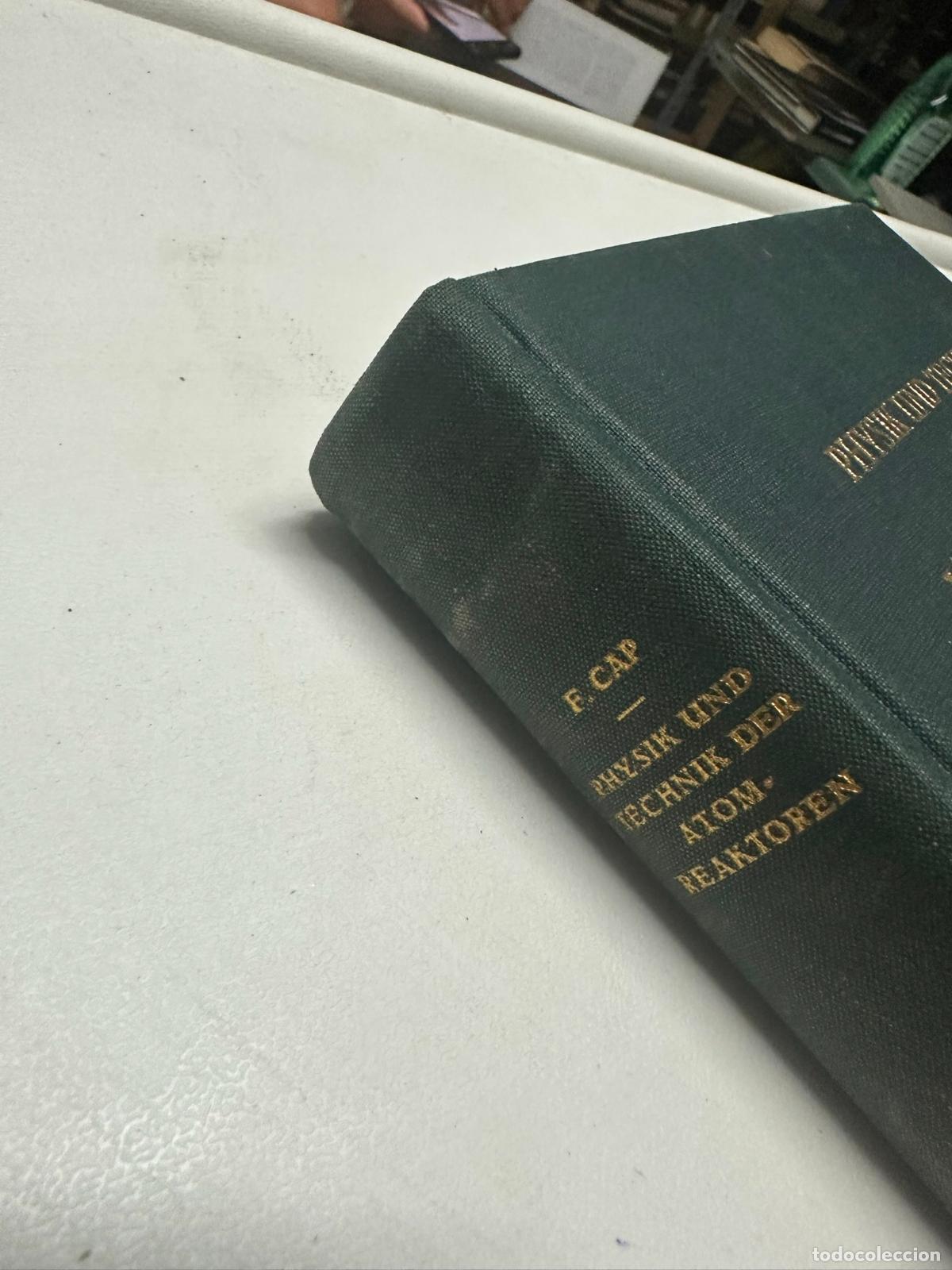 Libros de segunda mano de ciencias: Physik und Technik der Atomreaktoren. Cap, Ferdinand: - Foto 3