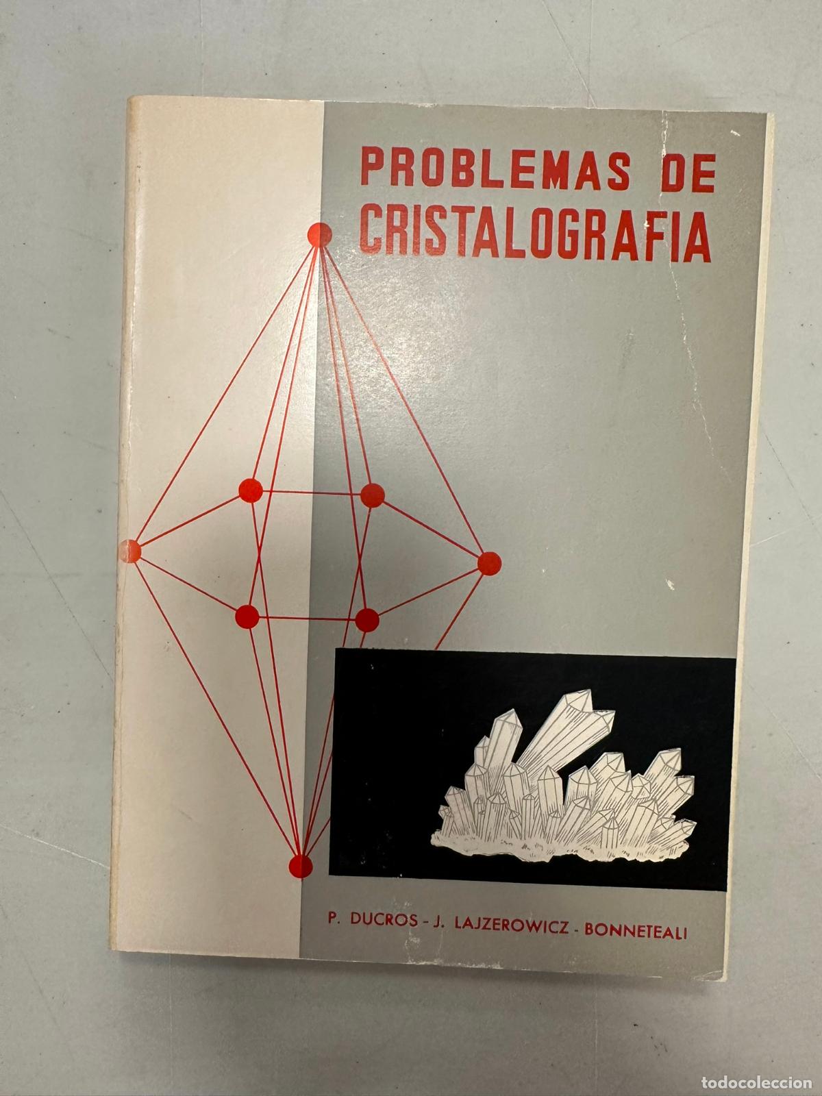 Libros de segunda mano de ciencias: DUCROS, Pierre - Problemas de cristalograf&iacute;a - Foto 1