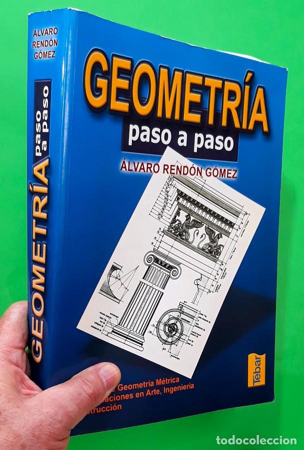Libros de segunda mano de ciencias: Geometr&iacute;a paso a paso &ndash; Vol 1 - &Aacute;lvaro Rend&oacute;n G&oacute;mez - Foto 12