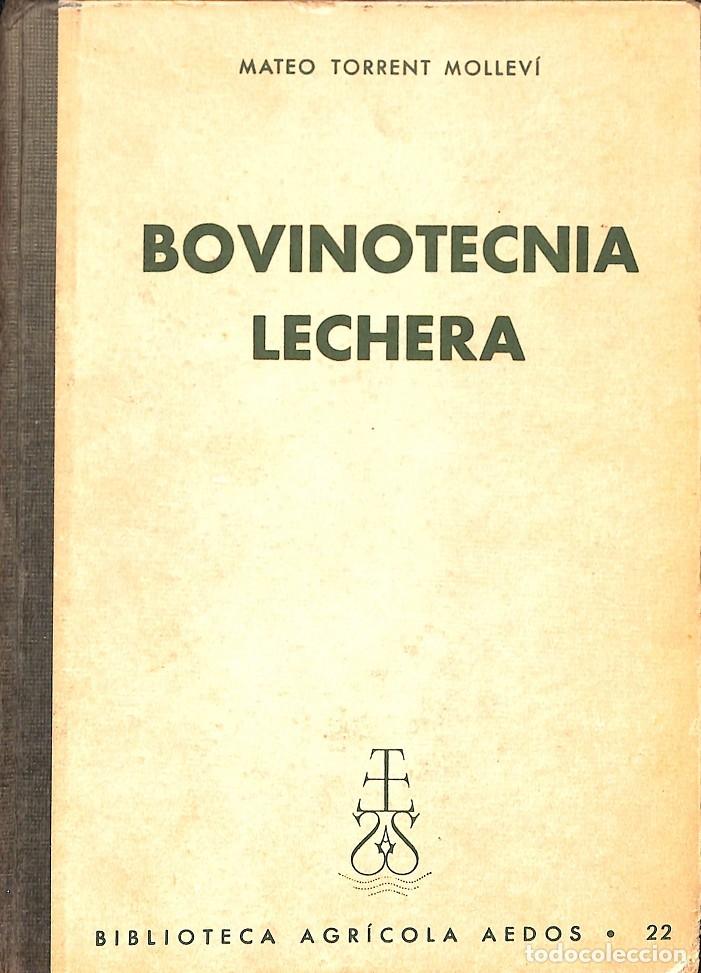 Gebrauchte B&uuml;cher: BOVINOTECNIA LECHERA - MATEO TORRENT MOLLEV&Iacute; - AEDOS - 1966