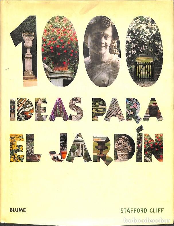 Second hand books: 1000 IDEAS PARA EL JARD&Iacute;N - CLIFF, STAFFORD - Blume - 2008
