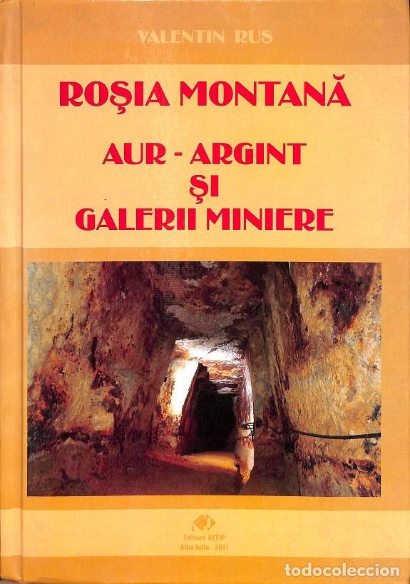 Libri di seconda mano: AUR-AGINY &Scaron;I GALERII MINIERE (RUMANO) - VALENTIN RUS - EDITORES VARIOS - 2011