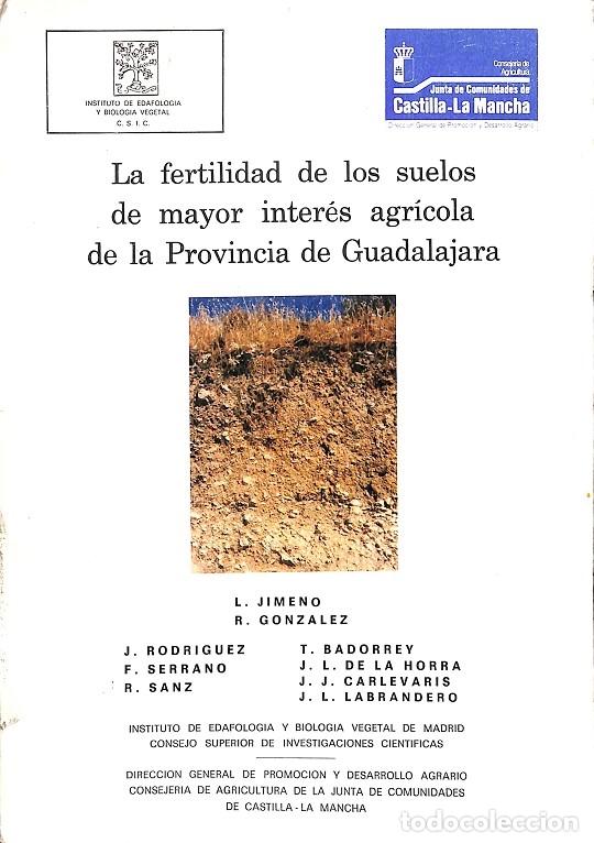 Gebrauchte B&uuml;cher: LA FERTILIDAD DE LOS SUELOS DE MAYOR INTER\u00c9S AGR\u00cdCOLA DE GUADALAJARA - L-JIMENO, R. GONZAL