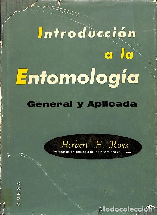 Libros de segunda mano: INTRODUCCI&Oacute;N A LA ENTOMOLOG&Iacute;A GENERAL Y APLICADA - HERBERT H. ROSS - EDICIONES OMEGA - 1968 - Foto 1