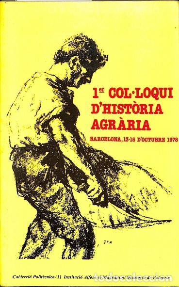 Gebrauchte B&uuml;cher: PRIMER COLLOQUI D'HIST&Ograve;RIA AGR&Agrave;RIA - AUTORES VARIOS - INST. ALFONS EL MAGN&Agrave;NIM - 1983 - POLIT&Egrave;CNICA