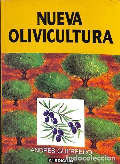 Livres d'occasion: NUEVA OLIVICULTURA - GUERRERO GARC&Iacute;A, ANDR&Eacute;S - EDITORES VARIOS - 1997