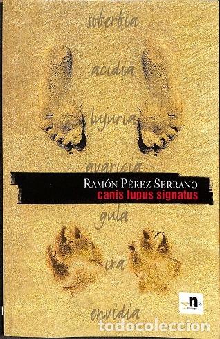 Second hand books: CANIS LUPUS SIGNATUS - RAM&Oacute;N P&Eacute;REZ SERRANO - EDITORES VARIOS - 2006