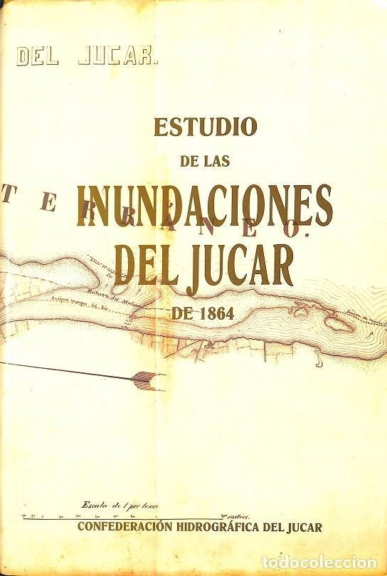 Libri di seconda mano: ESTUDIO INUNDACIONES J&Uacute;CAR 1864 - G&Oacute;MEZ ORTEGA, LIZARRAGA, CHURRUCA - CONFEDERACI&Oacute;N HIDROGR&Aacute;FICA DEL