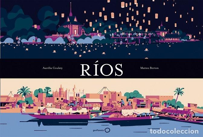 Gebrauchte B&uuml;cher: R&Iacute;OS - COULATY, AURELIA/BERTON, MATTEO - Planeta - 2018 - ILUSTRADOS