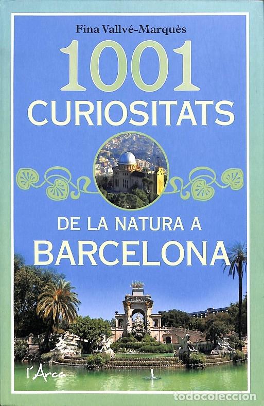 Libri di seconda mano: 1001 CURIOSITATS DE LA NATURA A BARCELONA - FINA VALLV&Eacute;-MARQU&Egrave;S - L'ARCA - 2019