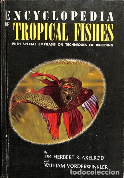 Libri di seconda mano: ENCYCLOPEDIA OF TROPICAL FISHES - DR. H. AXELROD / W. VORDERWINKLER - T.F.H. PUBLICATIONS - 1968, 11