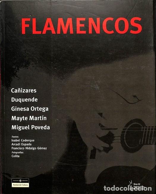 Libri di seconda mano: FLAMENCOS - CA&Ntilde;IZARES, DUQUENDE, GINESA ORTEGA, MAYTE MART&Iacute;N Y MIGUEL POVEDA - INST. CULTURA BARCELO