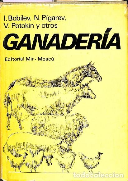 Gebrauchte B&uuml;cher: GANADER&Iacute;A - I. BOBILEV, N. P&Iacute;GAREV, V. OITIKIN Y OTROS - EDITORIAL MIR - MOSC&Uacute; 1979