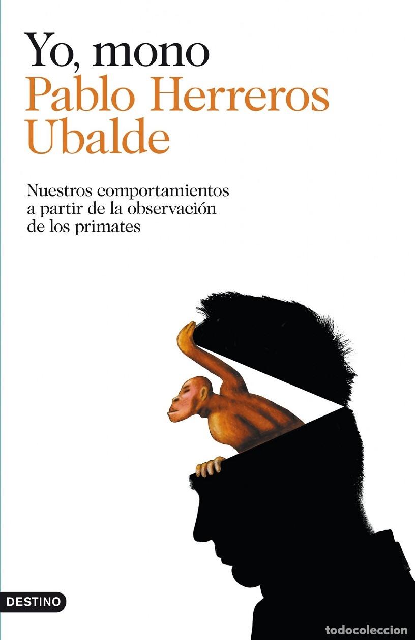Second hand books: YO, MONO - HERREROS UBALDE, PABLO - DESTINO - 2014 - IMAGO MUNDI