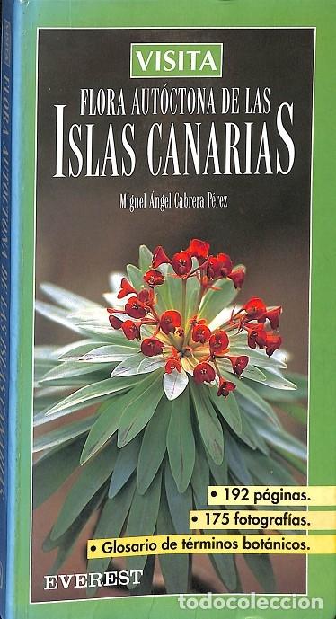 Libri di seconda mano: VISITA FLORA AUT\u00d3CTONA CANARIAS - CABRERA P\u00c9REZ MIGUEL \u00c1NGEL - Everest - 1999, 5&ordf; ed.