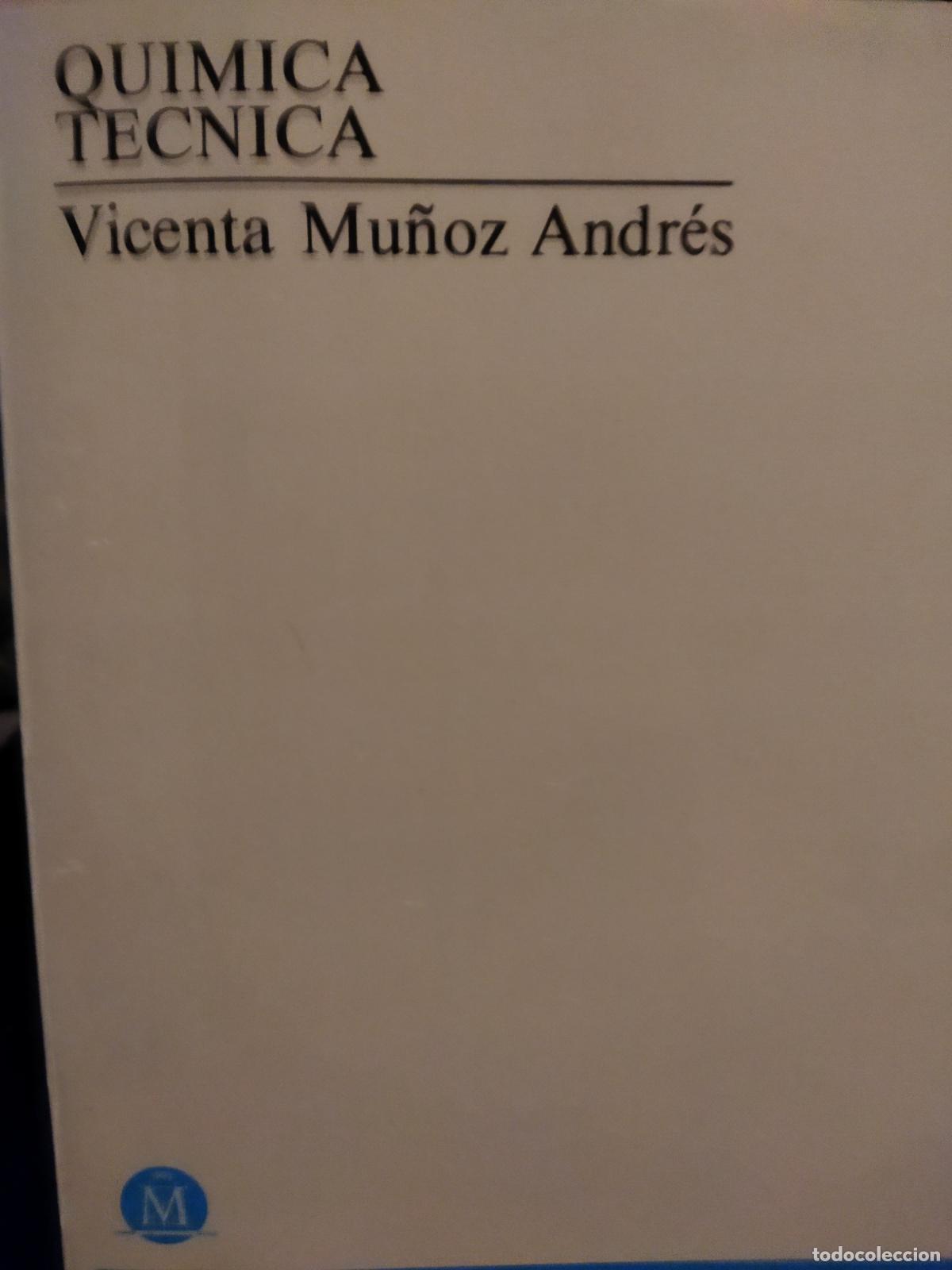 Libros de segunda mano de ciencias: Qu&iacute;mica t&eacute;cnica Vicenta Mu&ntilde;oz Andr&eacute;s - Foto 1