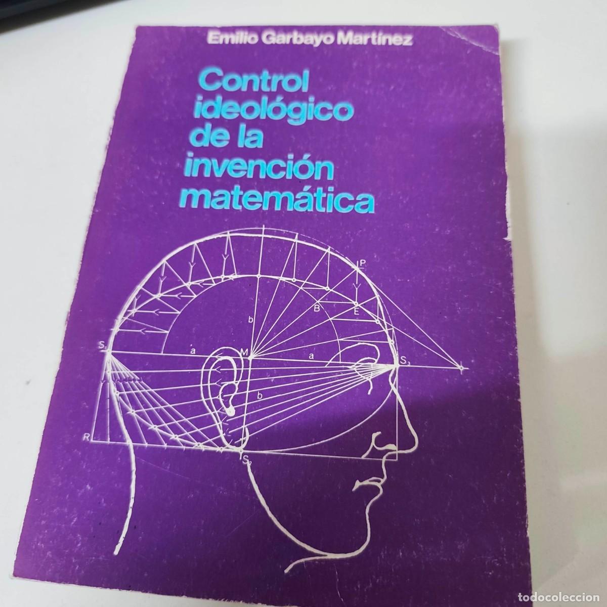 Libros de segunda mano de ciencias: control ideologico de la invencion matematica emilio garbayo - Foto 1
